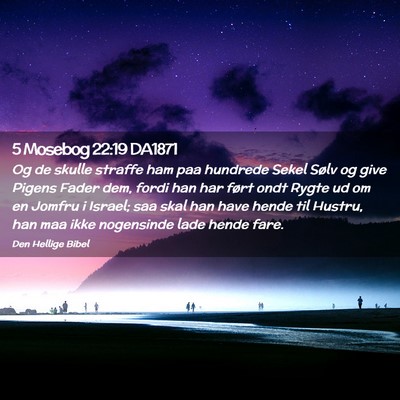 Picture 02 - 5 Mosebog 22:19 DA1871 - Og de skulle straffe ham paa hundrede Sekel Sølv - Bible Verse Picture