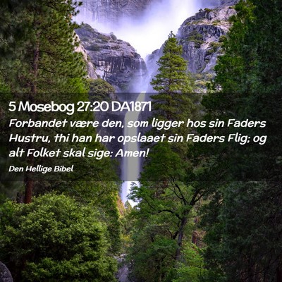 Picture 02 - 5 Mosebog 27:20 DA1871 - Forbandet være den, som ligger hos sin Faders - Bible Verse Picture