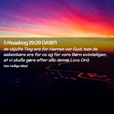 Picture 02 - 5 Mosebog 29:29 DA1871 - de skjulte Ting ere for Herren vor Gud; men de - Bible Verse Picture