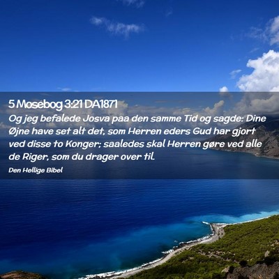 Picture 02 - 5 Mosebog 3:21 DA1871 - Og jeg befalede Josva paa den samme Tid og sagde: - Bible Verse Picture