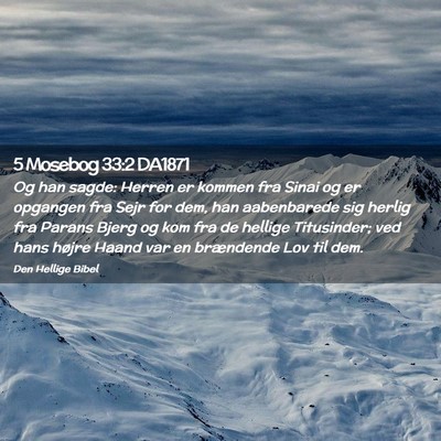 Picture 02 - 5 Mosebog 33:2 DA1871 - Og han sagde: Herren er kommen fra Sinai og er - Bible Verse Picture