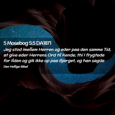 Picture 02 - 5 Mosebog 5:5 DA1871 - Jeg stod imellem Herren og eder paa den samme - Bible Verse Picture