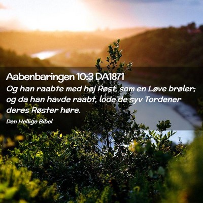 Picture 02 - Aabenbaringen 10:3 DA1871 - Og han raabte med høj Røst, som en Løve - Bible Verse Picture