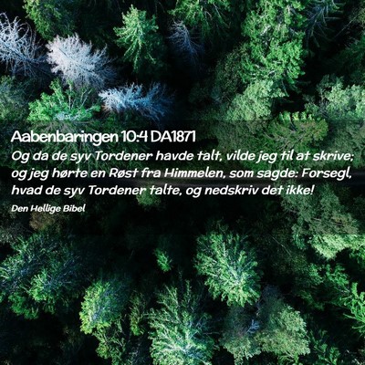 Picture 02 - Aabenbaringen 10:4 DA1871 - Og da de syv Tordener havde talt, vilde jeg til - Bible Verse Picture