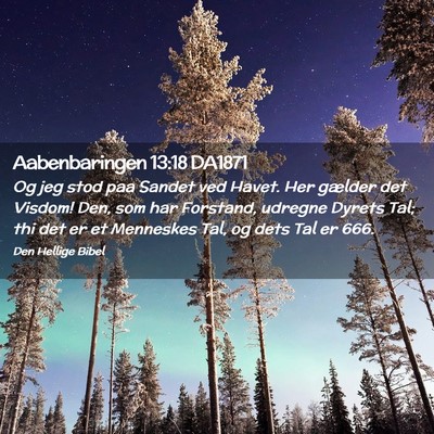 Picture 02 - Aabenbaringen 13:18 DA1871 - Og jeg stod paa Sandet ved Havet. Her gælder det - Bible Verse Picture