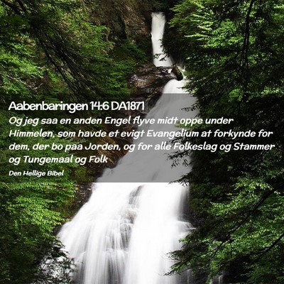 Picture 02 - Aabenbaringen 14:6 DA1871 - Og jeg saa en anden Engel flyve midt oppe under - Bible Verse Picture