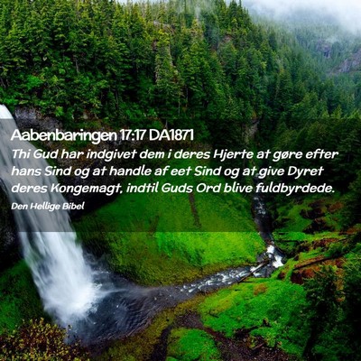 Picture 02 - Aabenbaringen 17:17 DA1871 - Thi Gud har indgivet dem i deres Hjerte at gøre - Bible Verse Picture