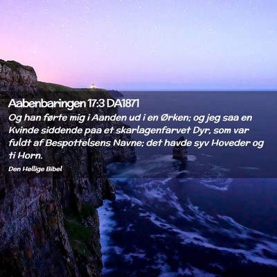 Picture 02 - Aabenbaringen 17:3 DA1871 - Og han førte mig i Aanden ud i en Ørken; og jeg - Bible Verse Picture