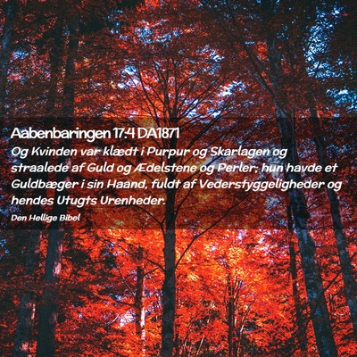 Picture 02 - Aabenbaringen 17:4 DA1871 - Og Kvinden var klædt i Purpur og Skarlagen og - Bible Verse Picture