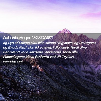 Picture 02 - Aabenbaringen 18:23 DA1871 - og Lys af Lampe skal ikke skinne i dig mere, og - Bible Verse Picture