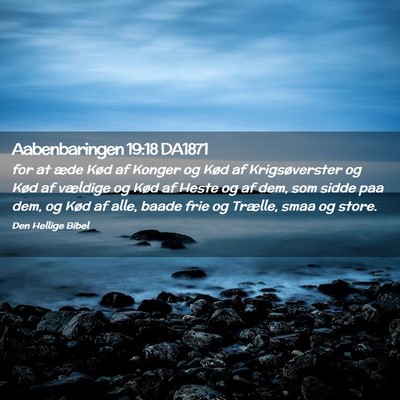 Picture 02 - Aabenbaringen 19:18 DA1871 - for at æde Kød af Konger og Kød af - Bible Verse Picture