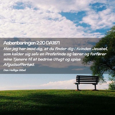 Picture 02 - Aabenbaringen 2:20 DA1871 - Men jeg har imod dig, at du finder dig i Kvinden - Bible Verse Picture