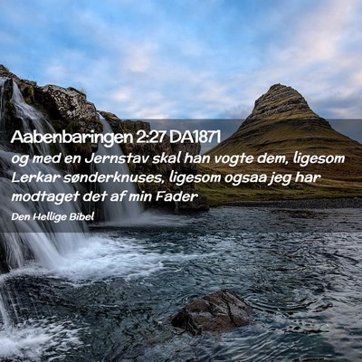 Picture 02 - Aabenbaringen 2:27 DA1871 - og med en Jernstav skal han vogte dem, ligesom - Bible Verse Picture