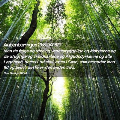Picture 02 - Aabenbaringen 21:8 DA1871 - Men de fejge og utro og vederstyggelige og - Bible Verse Picture