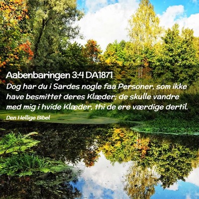 Picture 02 - Aabenbaringen 3:4 DA1871 - Dog har du i Sardes nogle faa Personer, som ikke - Bible Verse Picture