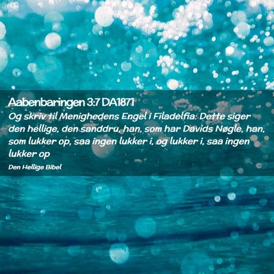 Picture 02 - Aabenbaringen 3:7 DA1871 - Og skriv til Menighedens Engel i Filadelfia: - Bible Verse Picture