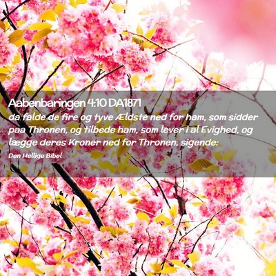 Picture 02 - Aabenbaringen 4:10 DA1871 - da falde de fire og tyve Ældste ned for ham, som - Bible Verse Picture