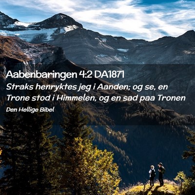 Picture 02 - Aabenbaringen 4:2 DA1871 - Straks henryktes jeg i Aanden; og se, en Trone - Bible Verse Picture