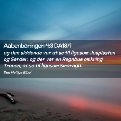 Picture 02 - Aabenbaringen 4:3 DA1871 - og den siddende var at se til ligesom Jaspissten - Bible Verse Picture