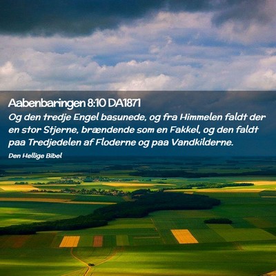 Picture 02 - Aabenbaringen 8:10 DA1871 - Og den tredje Engel basunede, og fra Himmelen - Bible Verse Picture