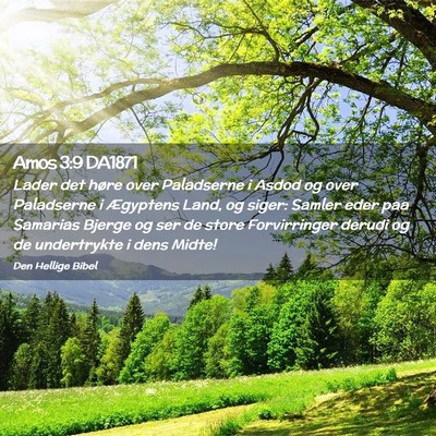 Picture 02 - Amos 3:9 DA1871 - Lader det høre over Paladserne i Asdod og over - Bible Verse Picture