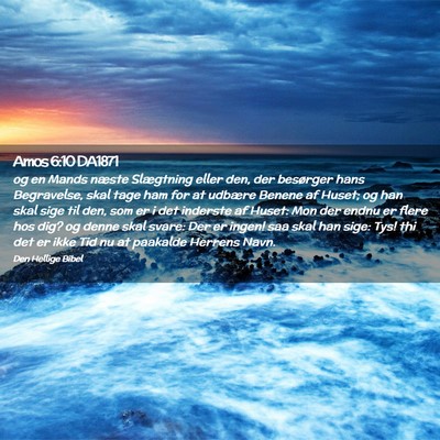 Picture 02 - Amos 6:10 DA1871 - og en Mands næste Slægtning eller den, der - Bible Verse Picture