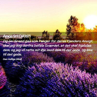 Picture 02 - Amos 9:4 DA1871 - Og om de end gaa som Fanger for deres Fjenders - Bible Verse Picture