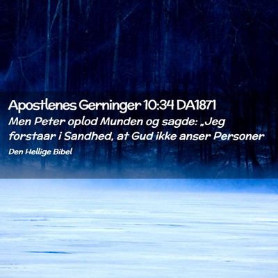Picture 02 - Apostlenes Gerninger 10:34 DA1871 - Men Peter oplod Munden og sagde: „Jeg forstaar - Bible Verse Picture