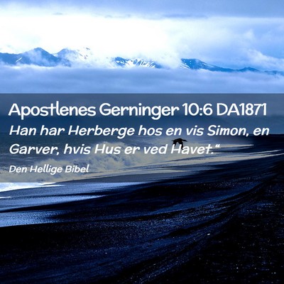 Picture 02 - Apostlenes Gerninger 10:6 DA1871 - Han har Herberge hos en vis Simon, en Garver, - Bible Verse Picture
