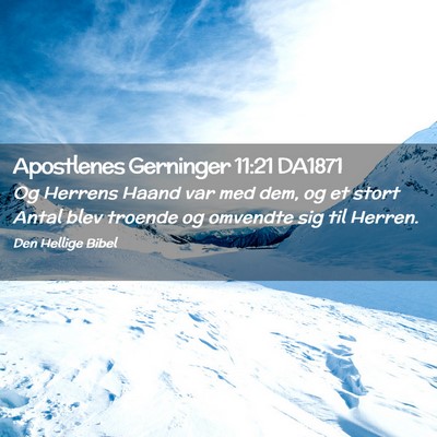 Picture 02 - Apostlenes Gerninger 11:21 DA1871 - Og Herrens Haand var med dem, og et stort Antal - Bible Verse Picture