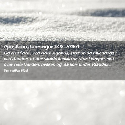 Picture 02 - Apostlenes Gerninger 11:28 DA1871 - Og en af dem, ved Navn Agabus, stod op og - Bible Verse Picture
