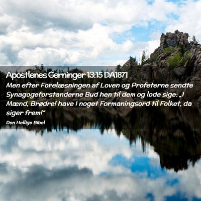 Picture 02 - Apostlenes Gerninger 13:15 DA1871 - Men efter Forelæsningen af Loven og Profeterne - Bible Verse Picture