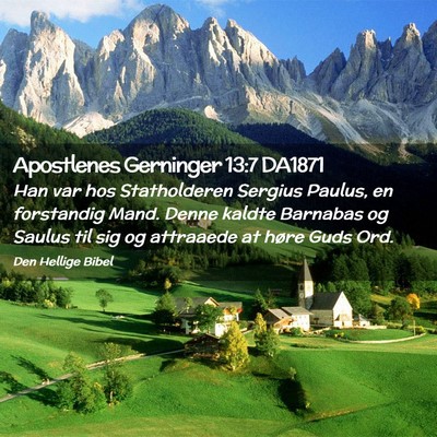 Picture 02 - Apostlenes Gerninger 13:7 DA1871 - Han var hos Statholderen Sergius Paulus, en - Bible Verse Picture
