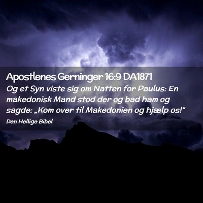 Picture 02 - Apostlenes Gerninger 16:9 DA1871 - Og et Syn viste sig om Natten for Paulus: En - Bible Verse Picture