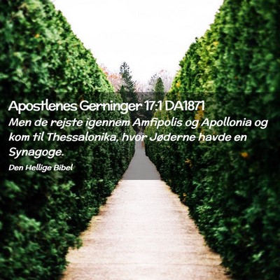 Picture 02 - Apostlenes Gerninger 17:1 DA1871 - Men de rejste igennem Amfipolis og Apollonia og - Bible Verse Picture