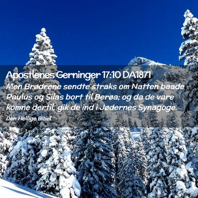 Picture 02 - Apostlenes Gerninger 17:10 DA1871 - Men Brødrene sendte straks om Natten baade - Bible Verse Picture