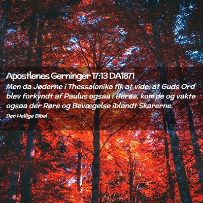 Picture 02 - Apostlenes Gerninger 17:13 DA1871 - Men da Jøderne i Thessalonika fik at vide, at - Bible Verse Picture