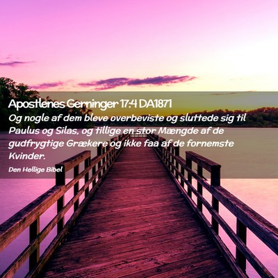 Picture 02 - Apostlenes Gerninger 17:4 DA1871 - Og nogle af dem bleve overbeviste og sluttede sig - Bible Verse Picture