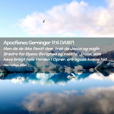 Picture 02 - Apostlenes Gerninger 17:6 DA1871 - Men da de ikke fandt dem, trak de Jason og nogle - Bible Verse Picture