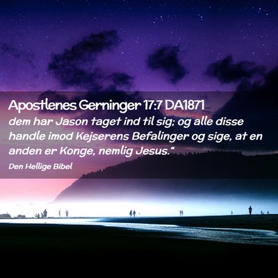 Picture 02 - Apostlenes Gerninger 17:7 DA1871 - dem har Jason taget ind til sig; og alle disse - Bible Verse Picture