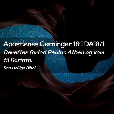 Picture 02 - Apostlenes Gerninger 18:1 DA1871 - Derefter forlod Paulus Athen og kom til - Bible Verse Picture