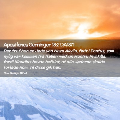 Picture 02 - Apostlenes Gerninger 18:2 DA1871 - Der traf han en Jøde ved Navn Akvila, født i - Bible Verse Picture