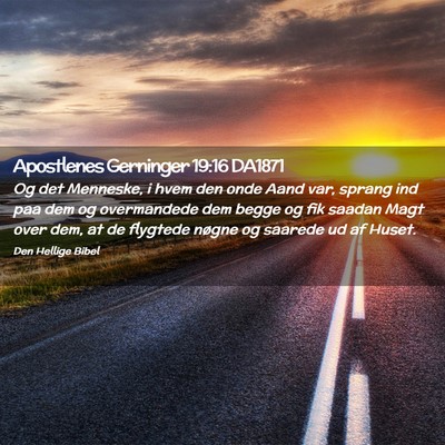 Picture 02 - Apostlenes Gerninger 19:16 DA1871 - Og det Menneske, i hvem den onde Aand var, sprang - Bible Verse Picture