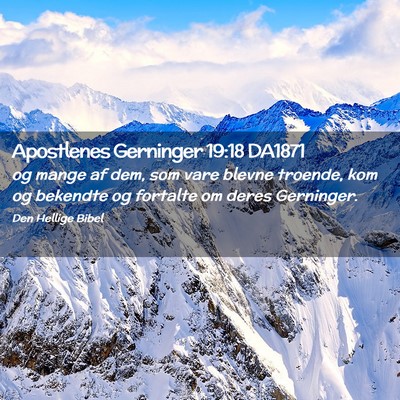 Picture 02 - Apostlenes Gerninger 19:18 DA1871 - og mange af dem, som vare blevne troende, kom og - Bible Verse Picture