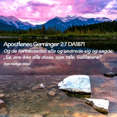 Picture 02 - Apostlenes Gerninger 2:7 DA1871 - Og de forbavsedes alle og undrede sig og sagde: - Bible Verse Picture