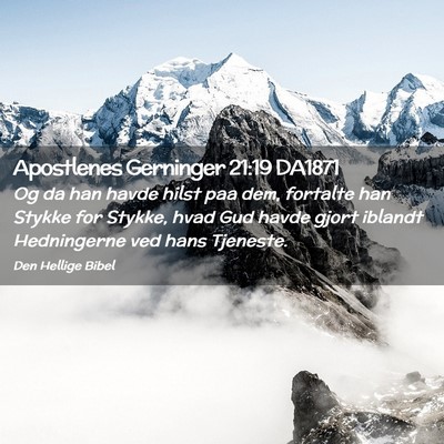 Picture 02 - Apostlenes Gerninger 21:19 DA1871 - Og da han havde hilst paa dem, fortalte han - Bible Verse Picture