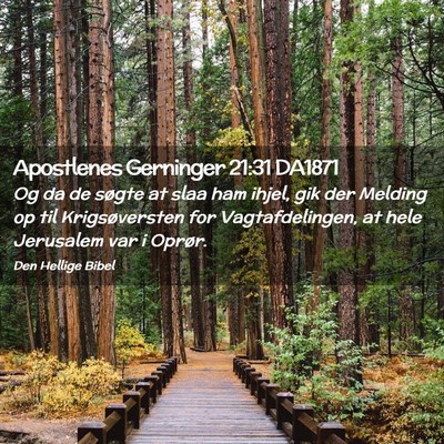 Picture 02 - Apostlenes Gerninger 21:31 DA1871 - Og da de søgte at slaa ham ihjel, gik der - Bible Verse Picture