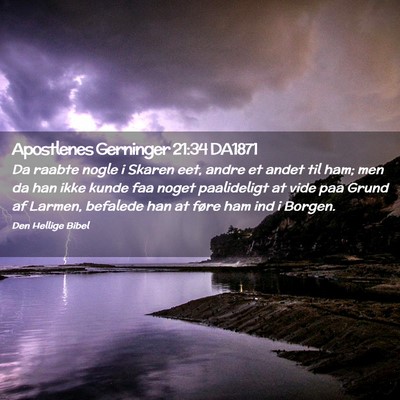 Picture 02 - Apostlenes Gerninger 21:34 DA1871 - Da raabte nogle i Skaren eet, andre et andet til - Bible Verse Picture