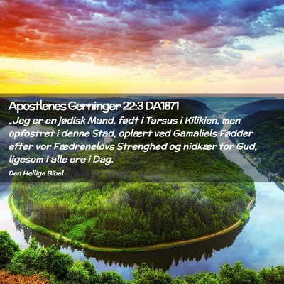Picture 02 - Apostlenes Gerninger 22:3 DA1871 - „Jeg er en jødisk Mand, født i Tarsus i - Bible Verse Picture
