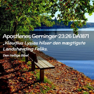Picture 02 - Apostlenes Gerninger 23:26 DA1871 - „Klaudius Lysias hilser den mægtigste - Bible Verse Picture